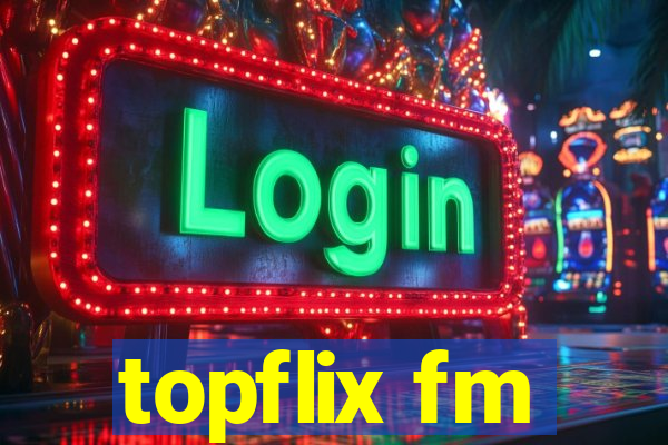 topflix fm